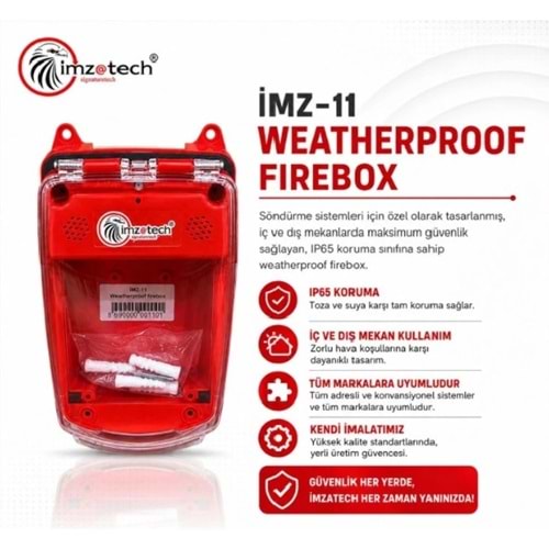 İMZATECH İMZ-11 WEATHERPROOF FIREBOXZorlu koşullar için tasarlandı, güvenlik için üretild